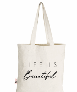 Life is Beautiful Cotton Eco Tote Bag