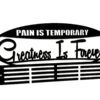 Pain Is Temporary 48 Black Medal Hanger