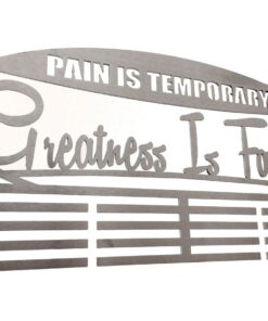 Pain Is Temporary 48 Stainless Steel Medal Hanger
