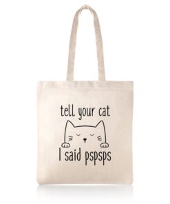 Tell Your Cat I Said Pspsps Cotton Shopper Tote Bag